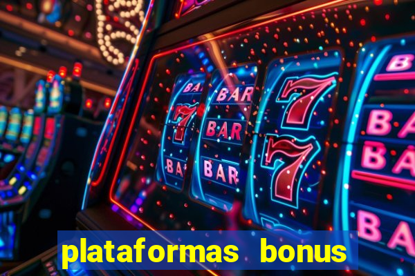 plataformas bonus no cadastro